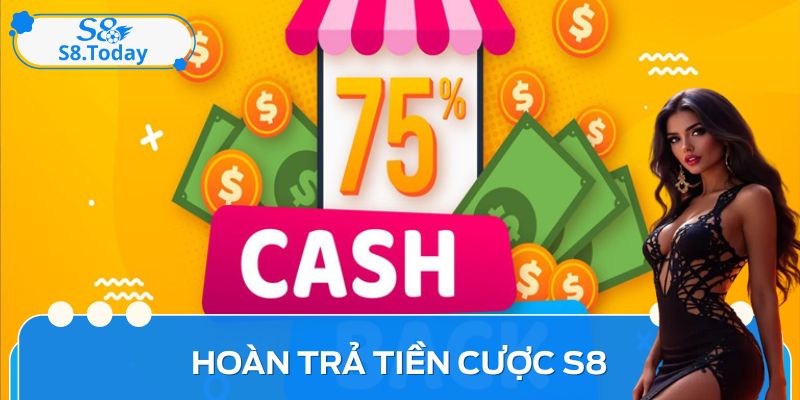 Hoàn Trả Tiền Cược S8 – Bí Quyết Bảo Toàn Vốn Cực Đỉnh 2 Hoàn Trả Tiền Cược S8 – Bí Quyết Bảo Toàn Vốn Cực Đỉnh